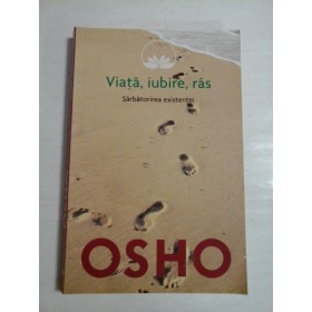 VIATA, IUBIRE, RAS - OSHO